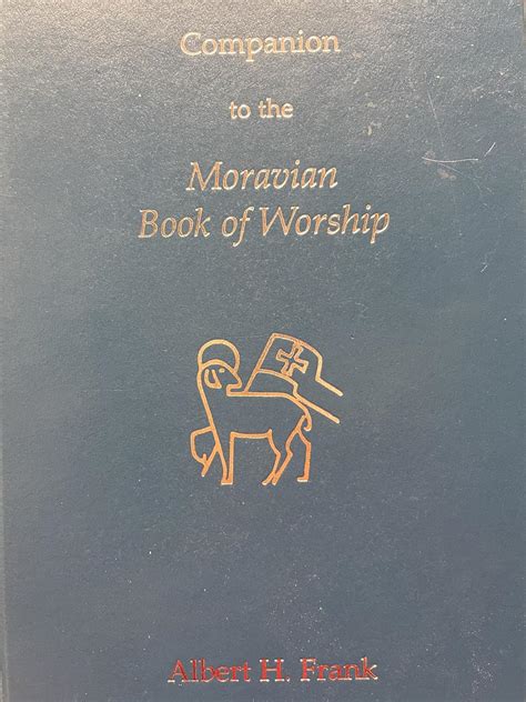 Companion To The Moravian Book Of Worship Albert H Frank