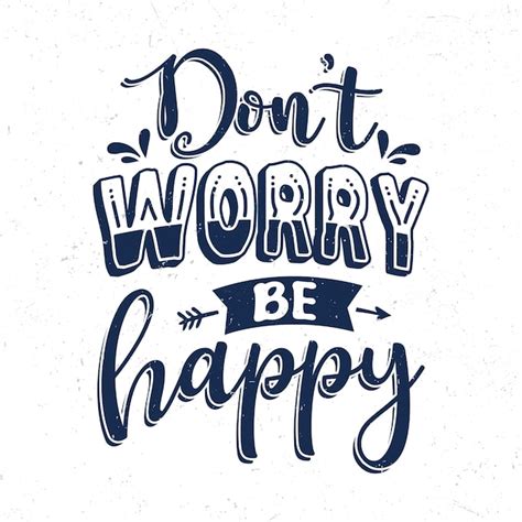 Premium Vector Dont Worry Be Happy Motivational Quotes