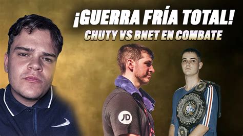 Chuty Y Bnet Lucharon En Su Guerra Fr A En La Primera Fecha De Combate