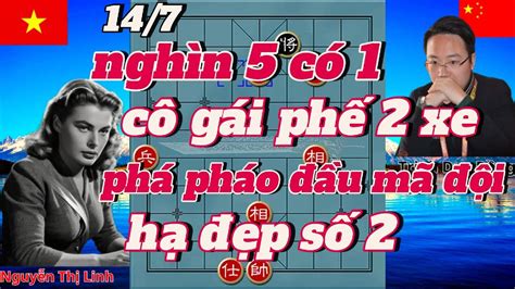 nghìn 5 có 1 cô gái phế 2 xe phá pháo đầu mã đội hạ số 2 như chẻ tre