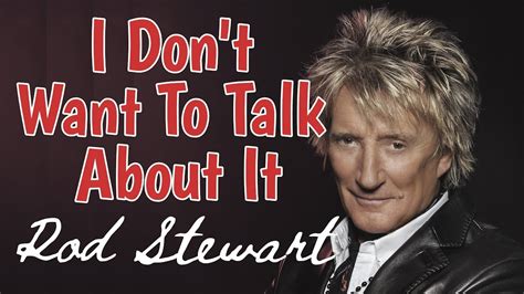 Ród Stewart I Don T Want To Talk About It - Margaret Wiegel