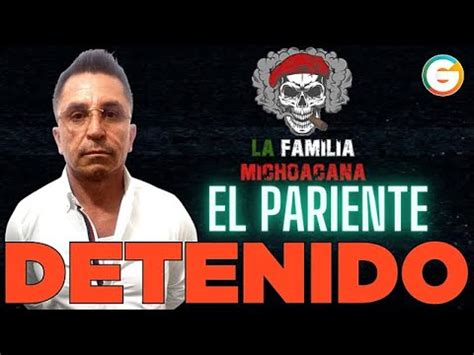 El Pariente líder de la Familia Michoacana Edomex YouTube