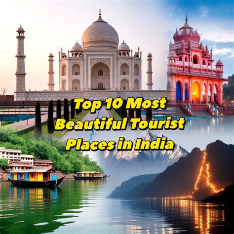 top   beautiful tourist places  india fact philia