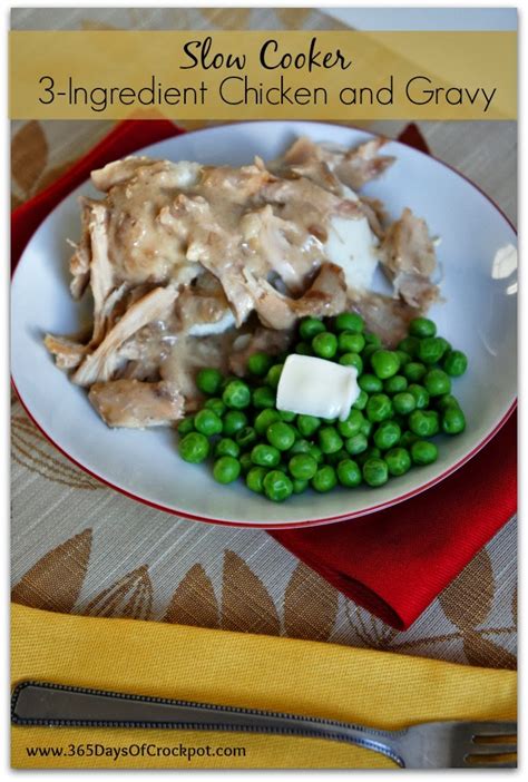 Recipe For 3 Ingredient Slow Cooker Chicken And Gravy 365 Days Of Slow Cooking