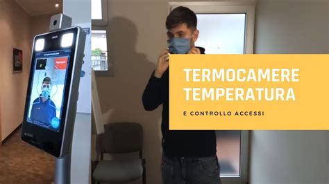 Demo Termocamera Lettura Temperatura Controllo Accessi Automatico Youtube