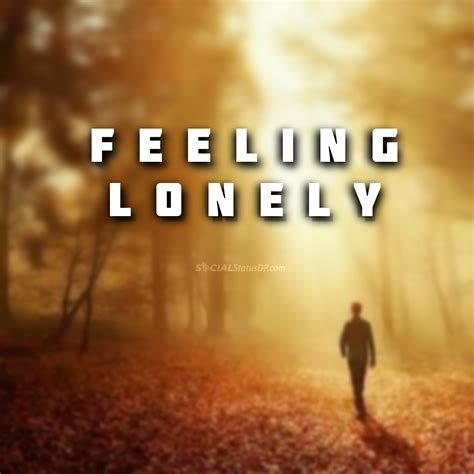 Best Whatsapp Lonely Status Alone Quotes Loneliness Quotes