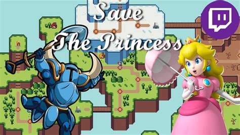 Princesse En Detresse Vod Twitch Save The Princess Youtube