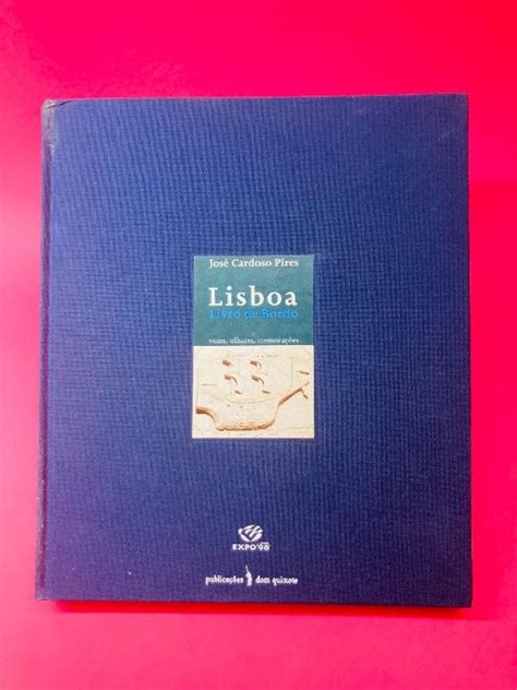 Lisboa Livro de Bordo José Cardoso Pires Carcavelos E Parede OLX