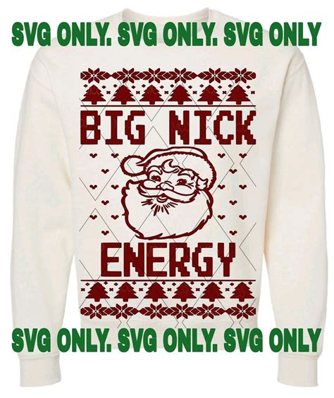 Big Nick Energy Ugly Christmas Sweater Svg Etsy