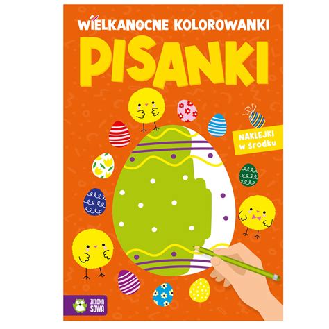 Kolorowanka Wielkanocne Kolorowanki Pisanki Wydawnictwo Zielona Sowa