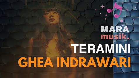 Ghea Indrawari Teramini Live At Maramusik YouTube