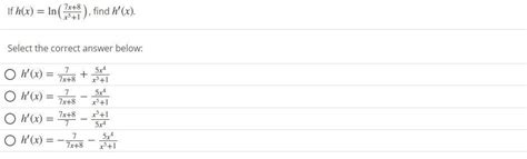 Solved If H X Ln X X Find H X Select The Correct Chegg