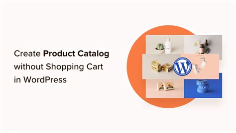 Come Creare Un Catalogo Prodotti In Wordpress Passo Dopo Passo