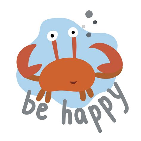 Happy crab with claws up, be happy text in flat style. Simple marine, underwater character on ...