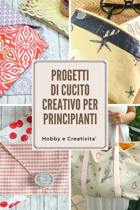 Tanti Progetti Gratis Di Cucito Creativo Per Principianti Progetti Di