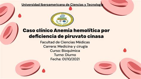 SOLUTION Caso Clinico Anemia Hemolitica Por Deficiencia De Piruvato