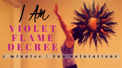 POWERFUL Sun Salutations SAINT GERMAIN Decree I Am The Violet Flame