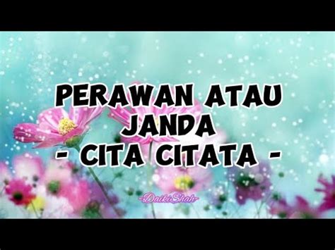 Cita Citata Perawan Atau Janda Lirik Lagu YouTube