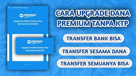 CARA UPGRADE DANA PREMIUM TANPA KTP CARA DAFTAR DANA PREMIUM TANPA