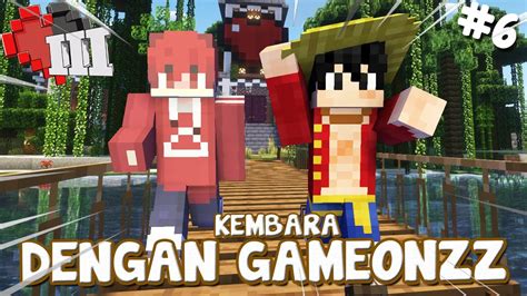 Aku Kembara Dengan Gameonzz Minecraft Satu Nyawa Youtube