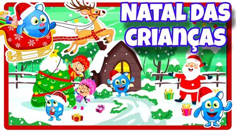 Natal Das Crian As Musica De Natal M Sica Infantil Papai Noel