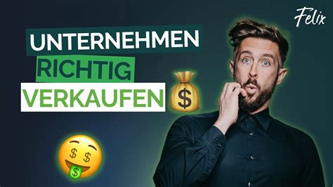 Unternehmen Richtig Verkaufen So Klappt Der Unternehmensverkauf Youtube