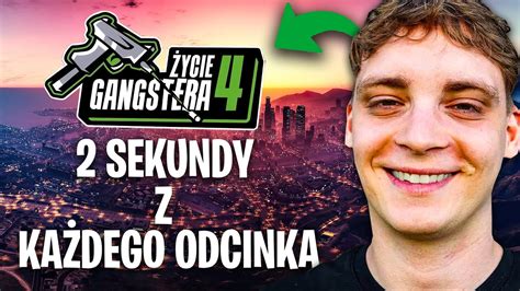 2 SEKUNDY Z KAŻDEGO ODCINKA ŻYCIE GANGSTERA 4 YouTube