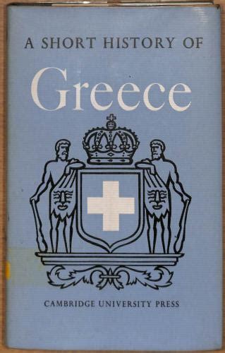 A Short History Of Greece From Early Times To 1964 By Woodhouse C M