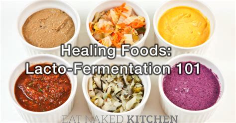 Healing Foods Lacto Fermentation 101 Eat Naked Kitchen