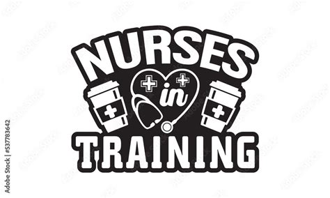 Nurses In Training Svg Nurse Svg Nurse Svg Bundle Hand Lettered