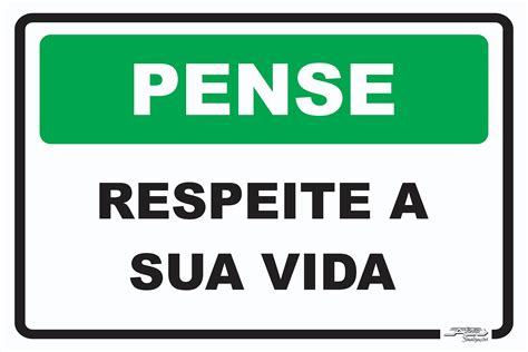 Placa Pense Respeite a Sua Vida Afonso Sinalizações