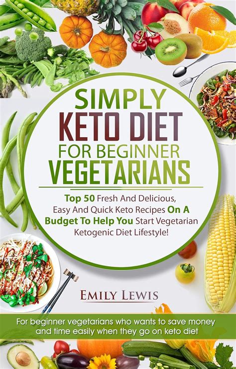 Simply Keto Diet For Beginner Vegetarians Top 50 Fresh And