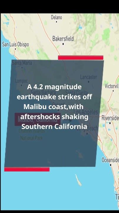 A 4 2 Magnitude Earthquake Strikes Off Malibu Coast With Aftershocks Shaking Southern