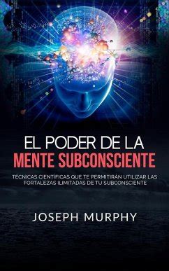 El Poder De La Mente Subconsciente Traducido EBook EPUB Von Joseph