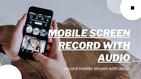 Mobile Screen Recording With Audio How To Record Mobile Screen With