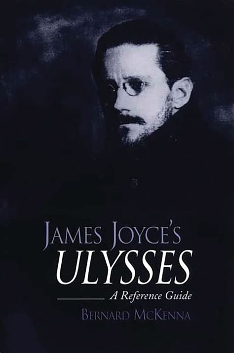 James Joyce's Ulysses: A Reference Guide: Greenwood Guides to Fiction ...