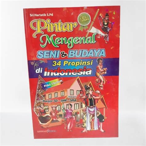 Jual Pintar Mengenal Seni Dan Budaya Provinsi Di Indonesia Penerbit