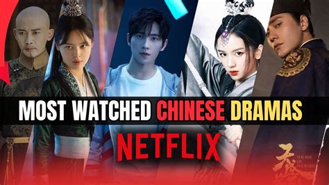 Top Best Chinese Dramas Of All Time On Netflix Best Series To Watch