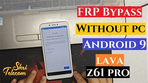 LAVA Z61 Pro FRP Bypass Without PC Android 9 100 Shri Telecom YouTube