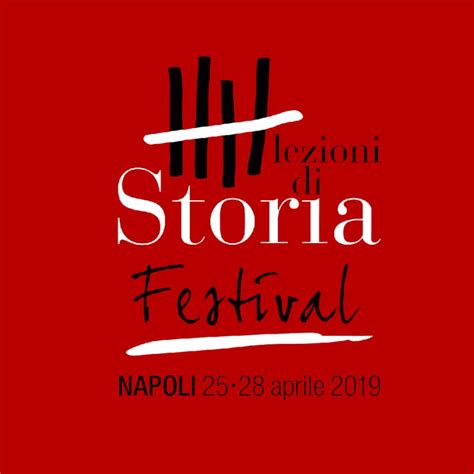 Il Passato E Presente A Napoli Il Primo Festival Delle Lezioni Di Storia