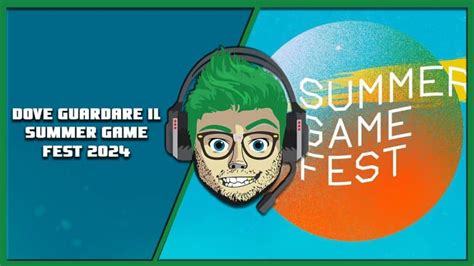 Dove Guardare Il Summer Game Fest