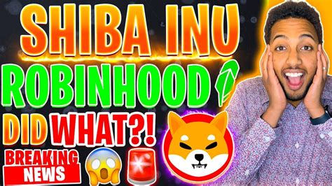 Breaking News Robinhood Just Did What With Shib Token Shiba Inu Token