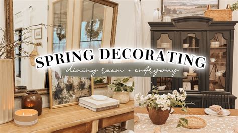 Spring Decorate With Me Spring Dining Room Entryway Decorating