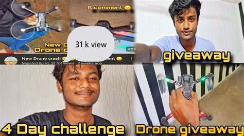 4 Day Giveaway Challenge 😉 New Drone Giveaway 31k Views Thank For