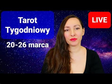 Tarot Tygodniowy Marca Wszystkie Znaki Youtube