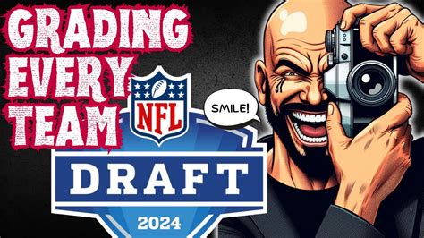 Grading Every Nfl Team’s 2024 Draft A To ‘did They Even Try’ Nfl High School Issue 66 Youtube