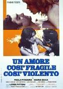 Un Amore Cos Fragile Cos Violento Film Il Davinotti