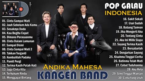 Andika Mahesa Kangen Band Full Album Cinta Sampai Mati Jauh