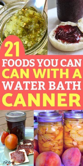 21 Foods You Can Preserve In A Water Bath Canner So Easy In 2020 Canning Recipes Food