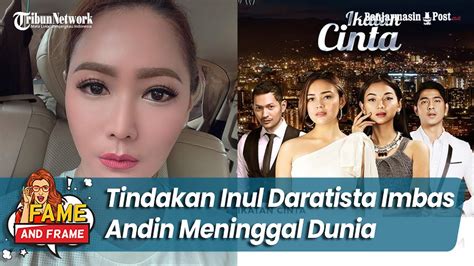 Tindakan Inul Daratista Imbas Andin Meninggal Dunia Usai Amanda Manopo